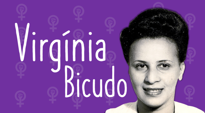 Mulheres na Ciência: Virgínia Bicudo